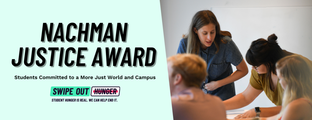 Photo of Marissa Nachman working with students, with text: "Nachman Justice Award: Students Committed to a More Just World and Campus"